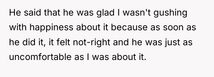 He said that he was glad I wasn't gushing with...