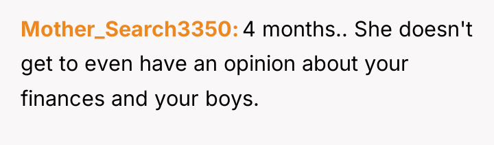 Mother_Search3350 4 months.. She doesn't get to even have an...