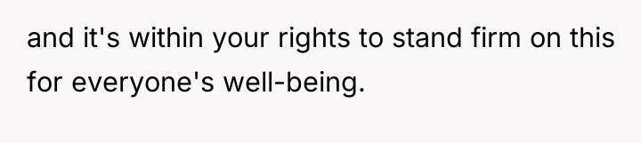 and it's within your rights to stand firm on this...