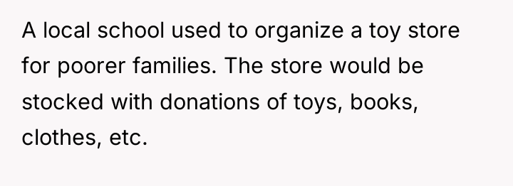 A local school used to organize a toy store for...