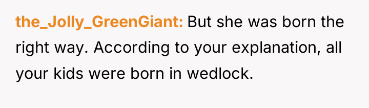 the_Jolly_GreenGiant But she was born the right way. According to...