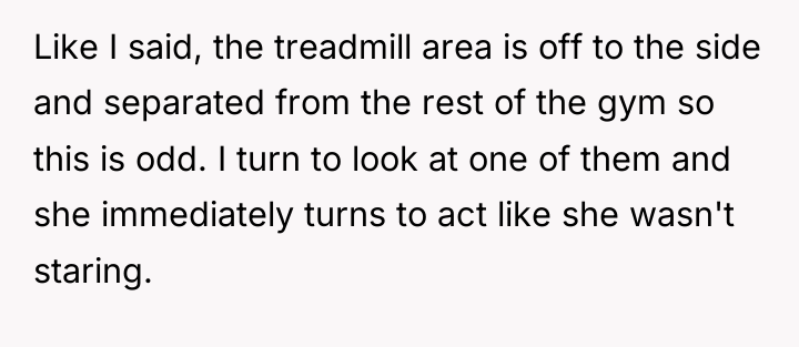 Like I said, the treadmill area is off to the...