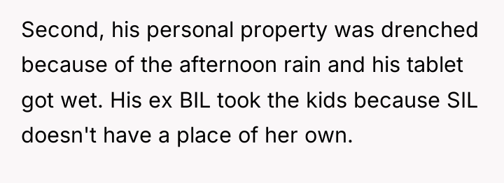 Second, his personal property was drenched because of the afternoon...