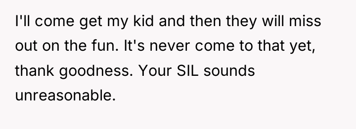 I'll come get my kid and then they will miss...
