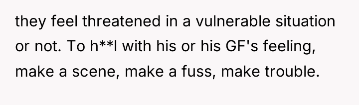 they feel threatened in a vulnerable situation or not. To...