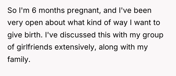 So I'm 6 months pregnant, and I've been very open...