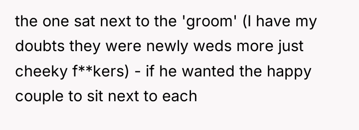 the one sat next to the 'groom' (I have my...
