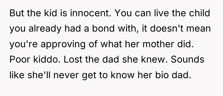 But the kid is innocent. You can live the child...