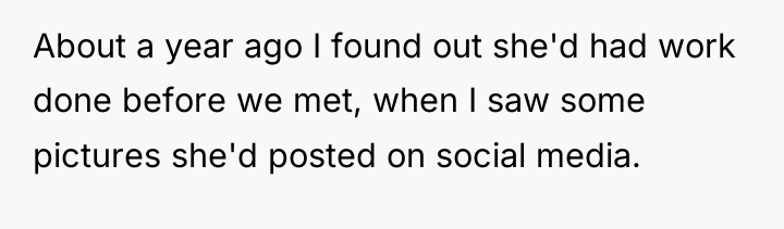 About a year ago I found out she'd had work...
