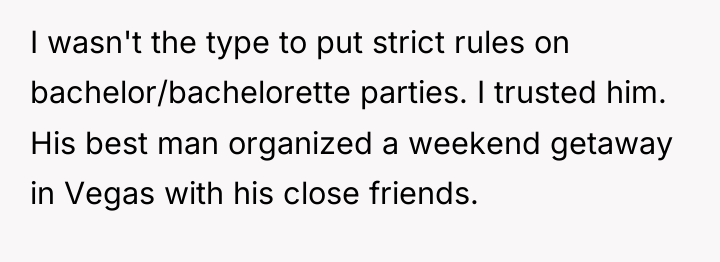 I wasn't the type to put strict rules on bachelor/bachelorette...