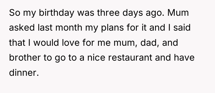 So my birthday was three days ago. Mum asked last...