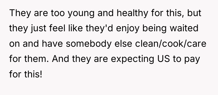 They are too young and healthy for this, but they...