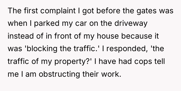 The first complaint I got before the gates was when...