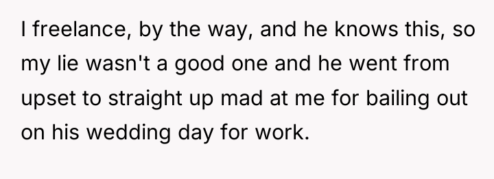 I freelance, by the way, and he knows this, so...