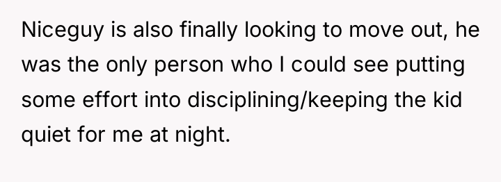 Niceguy is also finally looking to move out, he was...