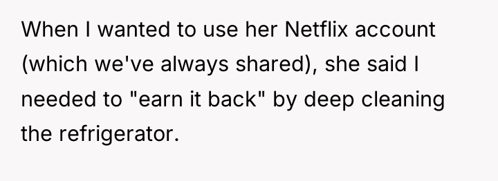 When I wanted to use her Netflix account (which we've...
