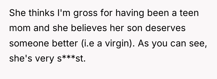 She thinks I'm gross for having been a teen mom...
