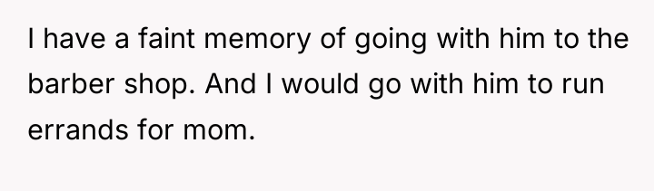I have a faint memory of going with him to...