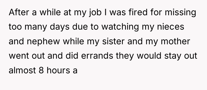 After a while at my job I was fired for...