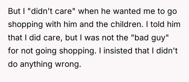 But I "didn't care" when he wanted me to go...