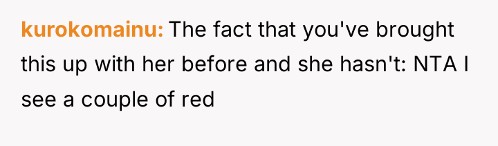 kurokomainu The fact that you've brought this up with her...