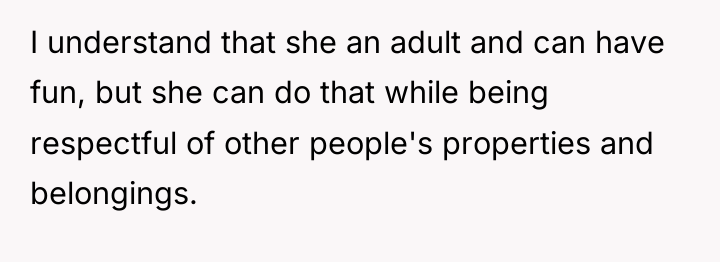 I understand that she an adult and can have fun,...