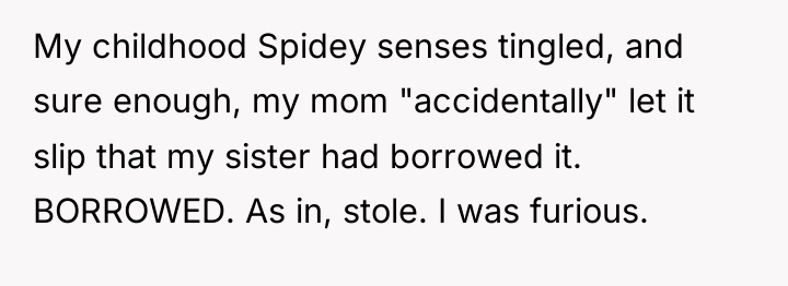 My childhood Spidey senses tingled, and sure enough, my mom...