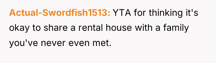 Actual-Swordfish1513 YTA for thinking it's okay to share a rental...