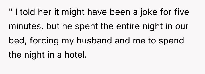 " I told her it might have been a joke...