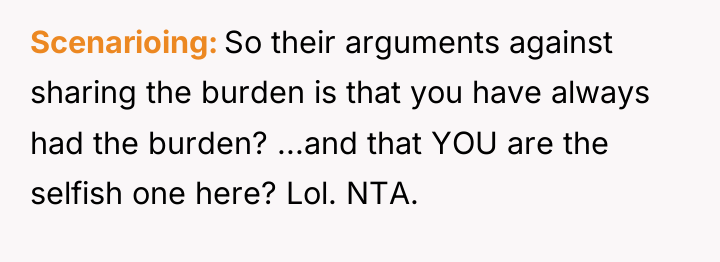 Scenarioing So their arguments against sharing the burden is that...