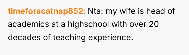 timeforacatnap852 Nta: my wife is head of academics at a...