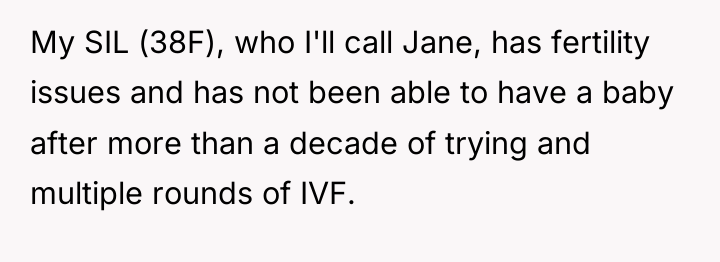 My SIL (38F), who I'll call Jane, has fertility issues...