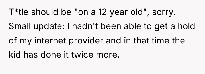 T*tle should be "on a 12 year old", sorry. Small...