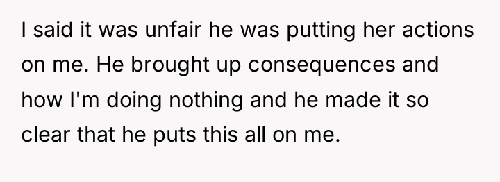 I said it was unfair he was putting her actions...