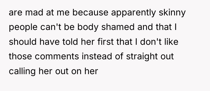 are mad at me because apparently skinny people can't be...