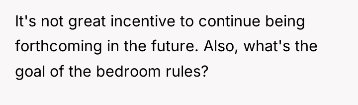 It's not great incentive to continue being forthcoming in the...