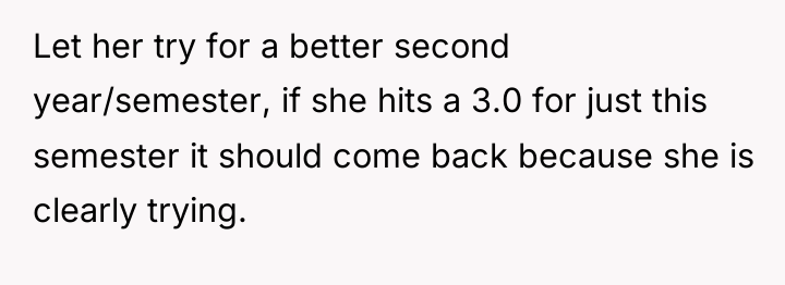 Let her try for a better second year/semester, if she...