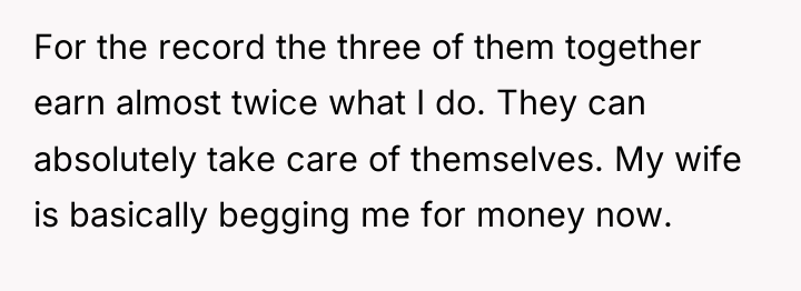 For the record the three of them together earn almost...
