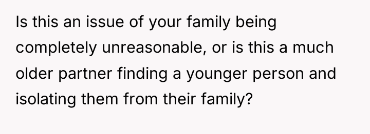 Is this an issue of your family being completely unreasonable,...