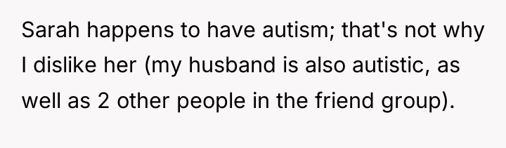 Sarah happens to have autism; that's not why I dislike...