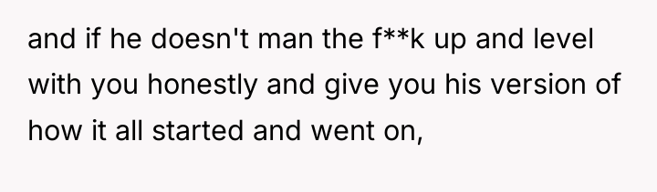 and if he doesn't man the f**k up and level...