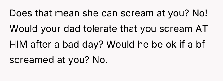 Does that mean she can scream at you? No! Would...