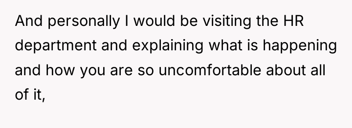 And personally I would be visiting the HR department and...