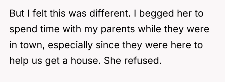 But I felt this was different. I begged her to...