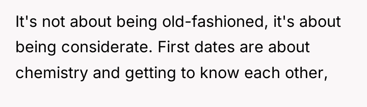 It's not about being old-fashioned, it's about being considerate. First...