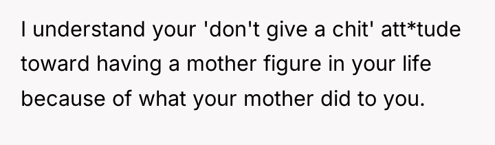 I understand your 'don't give a chit' att*tude toward having...