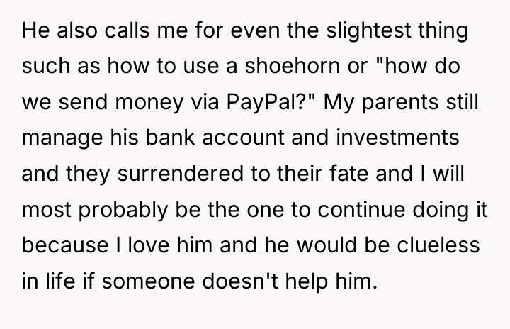 He also calls me for even the slightest thing such...