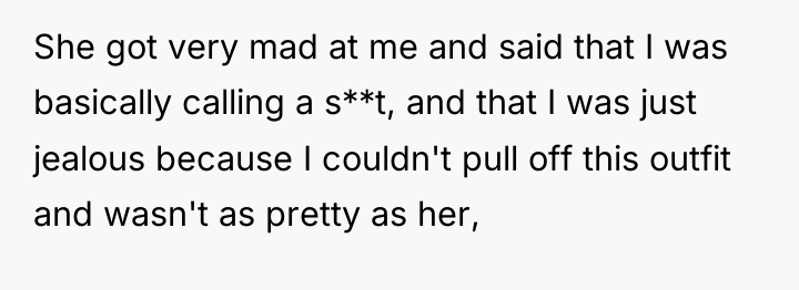 She got very mad at me and said that I...