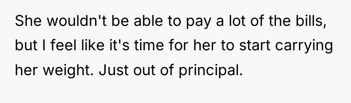 She wouldn't be able to pay a lot of the...