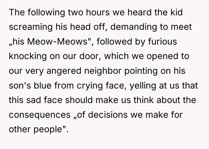 The following two hours we heard the kid screaming his...